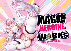 MAG Kan HEROINE WORKs