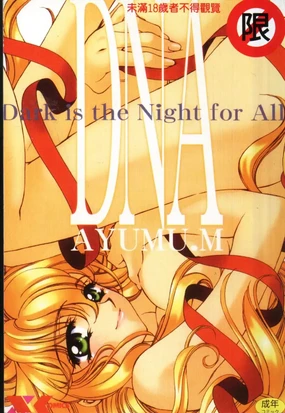 DNA - Dark is the Night for All.