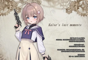 Kalse (karse)'s last moments