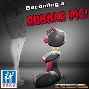 Becoming a RUBBER PIG（有条色狼汉化）